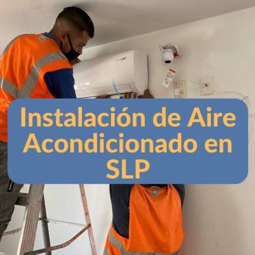 Instalación aire acondicionado San Luis Potosi